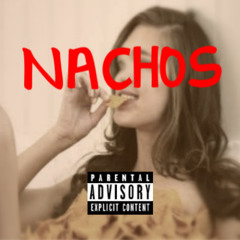 NACHOS (Mani x ShellyWayne)