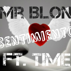 Mr. Blond - Sentimientos Ft. Time (No Le Le Records) Ron Reego Studios
