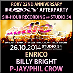 Studio54 - Roxy B-day Afterparty - Enrico/Billy/P-jay/Phil 26/10/2014