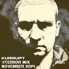 Quick Terror Mix - Dj Kurrupt - November 8th 2014