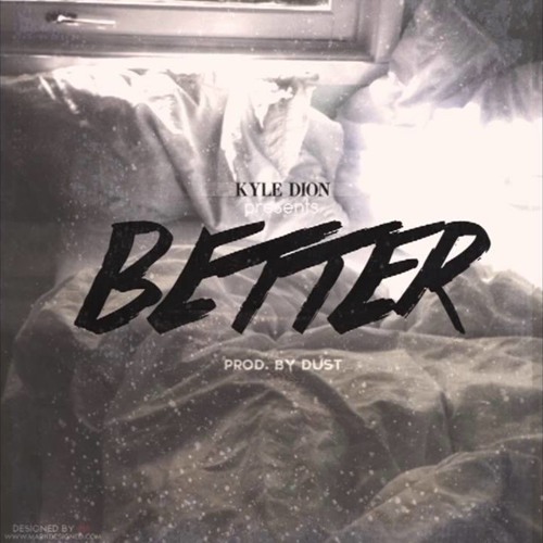 Better // Kyle Dion