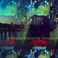 $ummer Knights Cruisin'