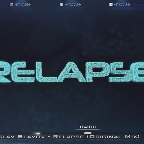 Velislav Slavov - Relapse (Original Mix) [FREE DL]