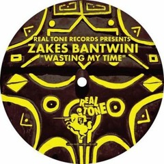 Zakes Bantwini - Wasting My Time (Dan Ghenacia rmx)