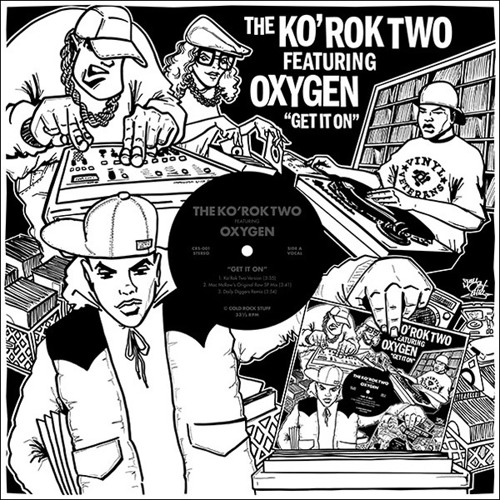 GET' IT ON - THE KO'ROK TWO Feat OXYGEN - 12" - Mac McRaw SP1200 production.