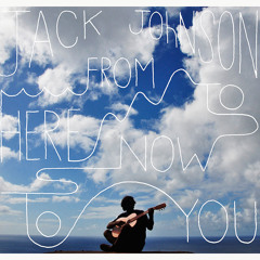 Jack Johnson - I Got You  // Mahogany Session