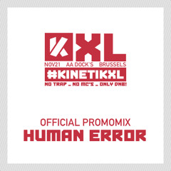 Human Error — Kinetik XL Promo Mix 03