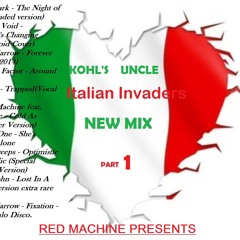 Kohl's Uncle - Italian Invaders New Mix Part.1