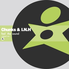Feel The Sound - Chunks & I.N.H (OUT NOW)