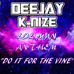 DJ K - N!ZE - LIL MAN ANTHEM - (VINE)