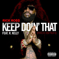 Keep Doin' That Rick Ross Ft. R. Kelly Type Beat