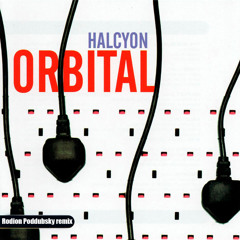 Orbital - Halcyon + On + On (Rodion Poddubsky remix)