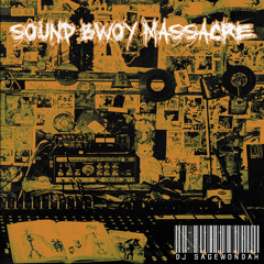 Sound Bwoy Massacre Pt.1