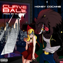 Curveball - Honey Cocaine Feat. Skylar Jaden