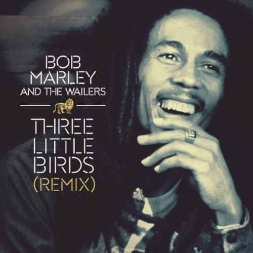 Three Little Birds — Bob Marley & The Wailers