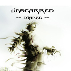 UNSCARRED -- DJANGO --