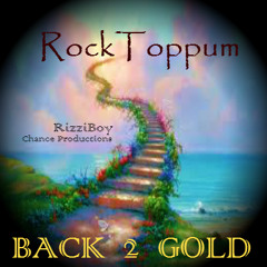 Back 2 Gold - RizziBoy *Produced by Chance Productions