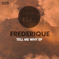 Frederique - Tell Me Why