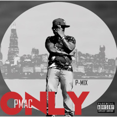 (NEW!)P Mac - Nicki Minaj Only(Freestyle)