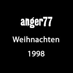 ANGER77 - Vielleicht/The One I Love (Live 23.12.1998)