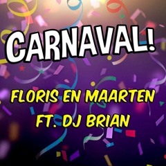 Floris En Maarten Ft. DJ Brian - Carnaval!