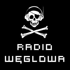 ( ( ( |  ) ) )   WĘGLOWA PIRATE RADIO