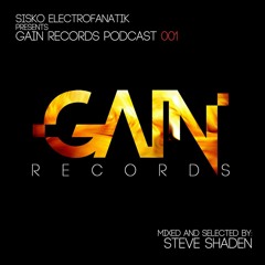 Sisko Electrofanatik Presents Gain Records Podcast #001 - Guest: Steve Shaden [Live On BunkerTV]