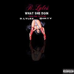 What She Doin by R.Lyles prod. by G Fool