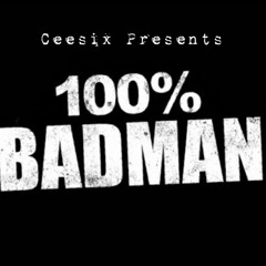 100% Bad Man