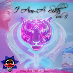 Kaurizm Remix - Dj Desi Tigerz Kaur B - I Am A Sikh Vol 5