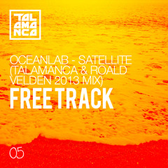 oceanlab - satellite (talamanca & roald velden 2013 mix) [free]