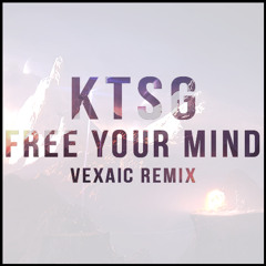 KTSG - Free Your Mind (Vexaic Remix)