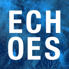 Echoes