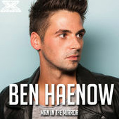Ben Haenow - Man In The Mirror (X Factor Performance)
