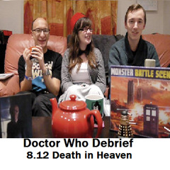 8.12 Death in Heaven - Doctor Who Debrief