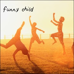 Funny child feat Babygee & Illusia