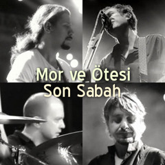 Mor Ve Ötesi - Son Sabah (Radio Edit) (2014)