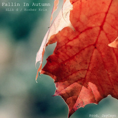 Fallin In Autumn (feat. Kosher Kris)