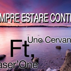 Siempre Estare Contigo - Uno Cervantes Ft Fraser'One
