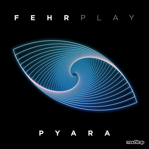 Fehrplay - Pyara (Original Mix)