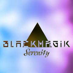 BlackMagik - Serenity