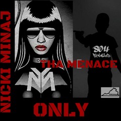 Nicki Minaj - Only (Meek Tha Menace FreeStyle)