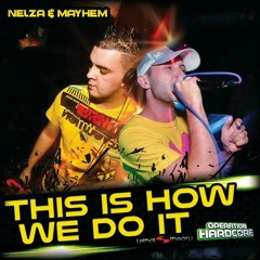 Nelza & Mayhem - This Is How We Do It