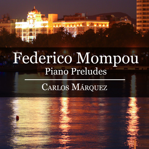 Federico Mompou: Prelude I (1928)