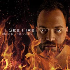 I SEE FIRE - Ed Sheeran cover - pure piano edition