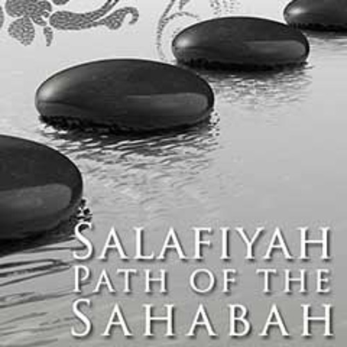 Salafiyah : Path of the Sahabah