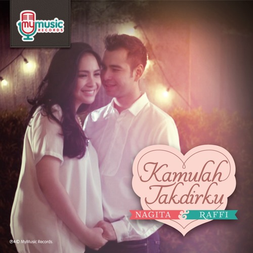 Download Lagu Raffi Ahmad &amp; Nagita Slavina - Kamulah Takdirku mp3 ...