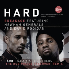Breakage feat. Newham Generals - Hard (Caspa & The Others 'The Dub Police remix)