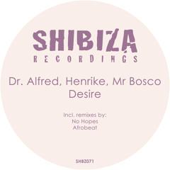 Dr. Alfred, Henrike, Mr Bosco - Desire (No Hopes Remix) | #56 in Traxsource Nu Disco Top 100