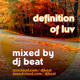 on Definition of Luv by Dj Beat